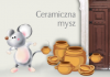 Ceramiczna mysz z ROK-iem już 21 kwietnia. rok zator warsztaty