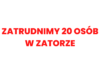 ZATRUDNIMY 20 OSÓB W ZATORZE! zatrudnimy-oferta-pracy-zator-bibp-praca-bibp